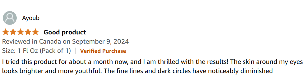 I tried this product for about a month now, and I am thrilled with the results! The skin around my eyes looks brighter and more youthful. The fine lines and dark circles have noticeably diminished
